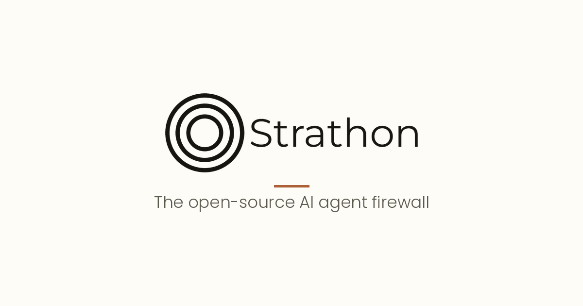 Strathon: Open-source AI agent firewall